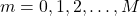 m=0,1,2,\dots ,M