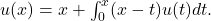 u(x)=x+\int _0^x(x-t)u(t)dt.