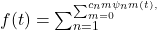 f(t)=\sum _{n=1}^∞\sum _{m=0}^∞c_nm\psi _nm(t),