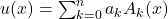 u(x)=\sum _{k=0}^na_kA_k(x)