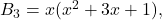  B_3=〖x(x^2+3x+1),