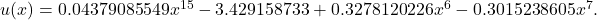 u(x)=0.04379085549x^{15}-3.429158733+0.3278120226x^6-0.3015238605x^7.