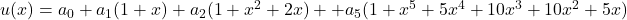 u(x)=a_0+a_1(1+x)+a_2(1+x^2+2x)+⋯+a_5(1+x^5+5x^4+10x^3+10x^2+5x)